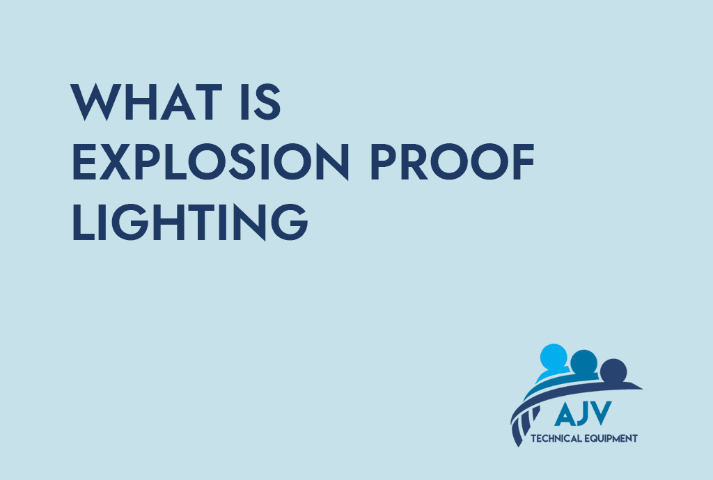 What is Explosion Proof Lighting?