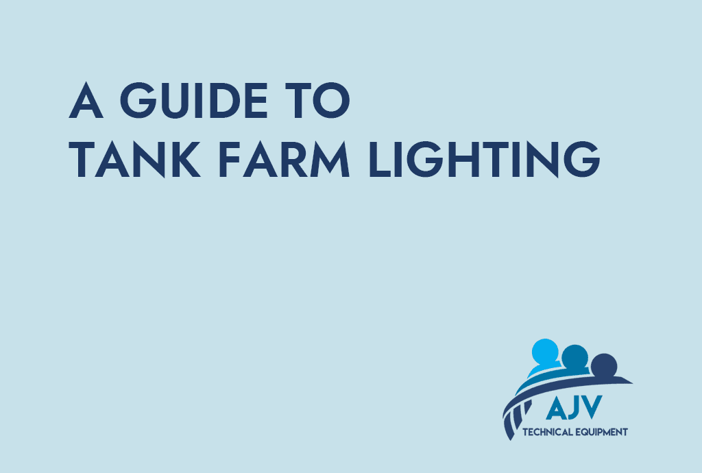 All you need to know about Tank Farm Lighting