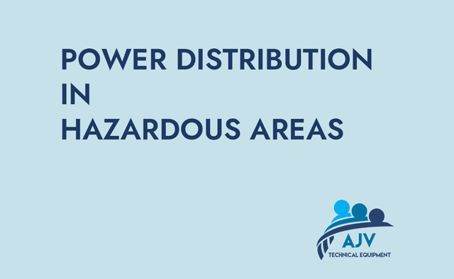 Power Distribution in Hazardous Areas
